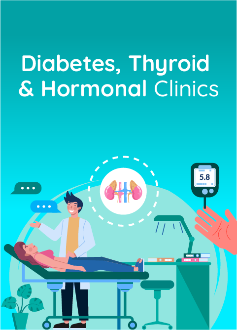 Diabetes, Thyroid and Hormonal Clinics