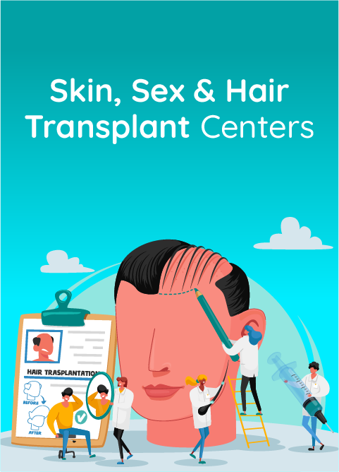 Skin, Sex and Hair Transplant Centers